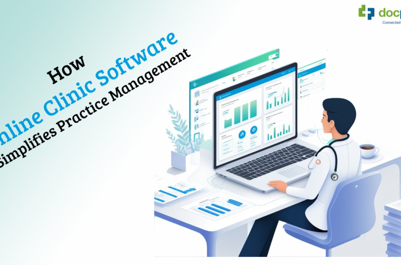 How Online Clinic Software Simplifies Practice Management